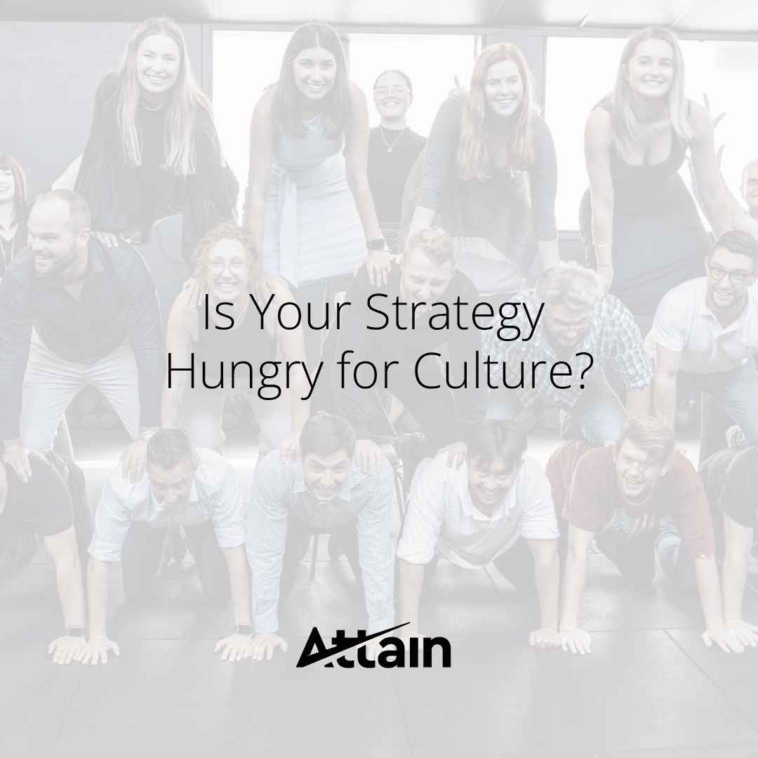 Is Your Strategy Hungry for Culture?
