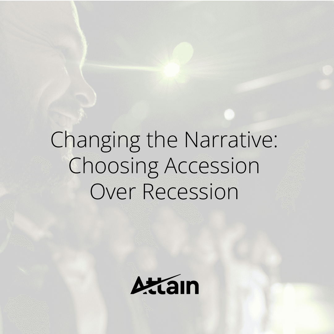 Changing the Narrative: Choosing Accession Over Recession