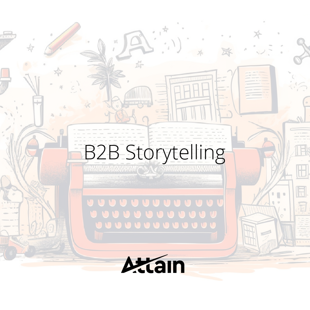 Why B2B Storytelling is Vital to Your Business
