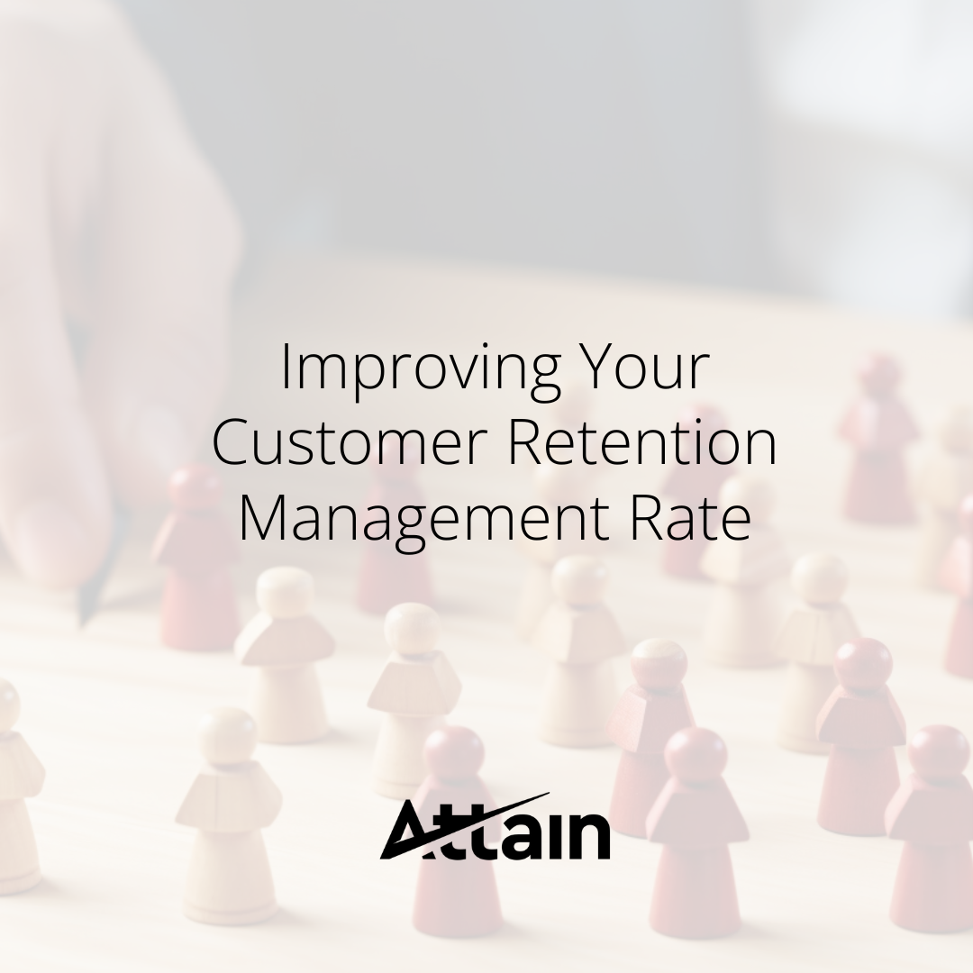 Improving Your Customer Retention Management Rate